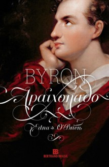 Byron Apaixonado - Edna O'Brien, Mauro Gama