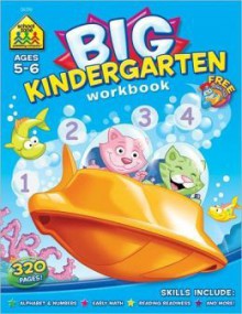 Big Kindergarten Workbook Ages 5-6 - School Zone Publishing Company