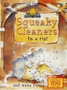 Squeaky Cleaners In a Tip! - Vivian French, Anna Currey