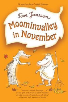 Moominvalley in November - Tove Jansson, Kingsley Hart