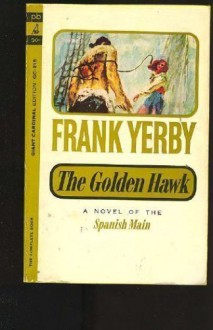 The Golden Hawk - Frank Yerby