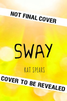 Sway - Kat Spears