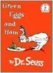 Green Eggs and Ham - Dr. Seuss