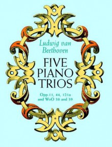 Five Piano Trios - Ludwig van Beethoven