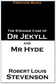 The Strange Case of Dr. Jekyll & Mr. Hyde - Robert Louis Stevenson