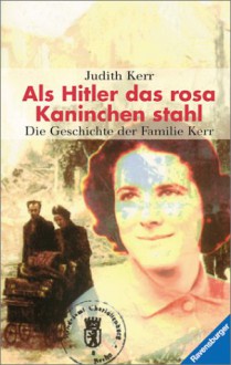 Als Hitler das rosa Kaninchen stahl. Die Geschichte der Familie Kerr. - Judith Kerr