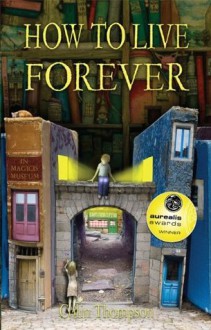 How to Live Forever - Colin Thompson