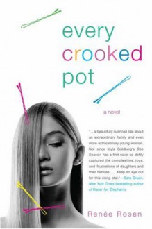 Every Crooked Pot - Renee Rosen