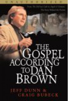 The Gospel According to Dan Brown - Jeff Dunn, Craig Bubeck