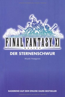 Final Fantasy XI Bd. 02: Der Sternenschwur - Miyabi Hasegawa