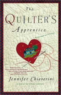 The Quilter's Apprentice - Jennifer Chiaverini