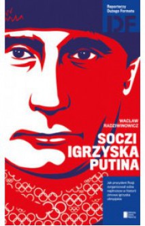 Soczi. Igrzyska Putina - Wacław Radziwinowicz