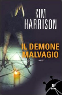 Il demone malvagio - Kim Harrison, Fabio Gamberini