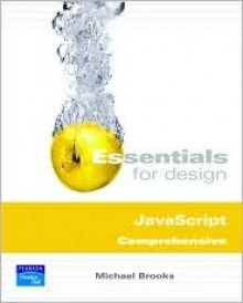 Essentials for Design JavaScript Comprehensive - Michael Brooks