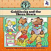 Goldilocks and the Three Bears - Marcia Leonard, Yvette Santiago Banek