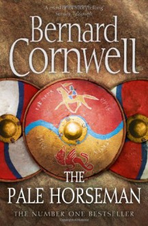 The Pale Horseman (The Saxon Stories, #2) - Bernard Cornwell