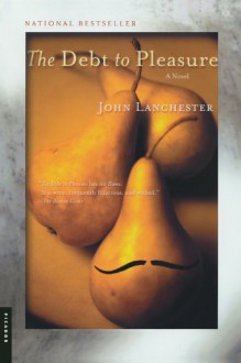 The Debt to Pleasure - John Lanchester