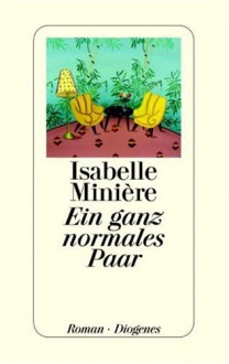 Ein ganz normales Paar - Isabelle Minière