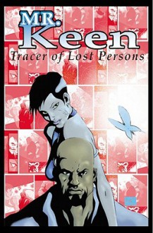 Mr. Keen: Tracer of Lost Persons - Justin Gray, Lee Ferguson