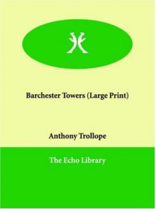 Barchester Towers - Anthony Trollope