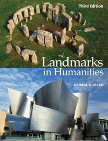 Landmarks in Humanities, 3rd edition - Gloria K. Fiero