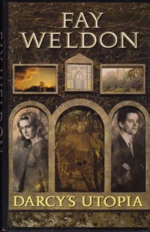 Darcy's Utopia - Fay Weldon