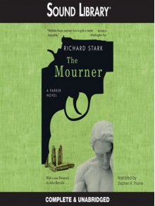 The Mourner - Richard Stark, Stephen R. Thorne