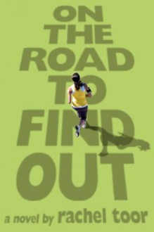 On the Road to Find Out - Rachel Toor