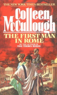 The First Man in Rome, Part 1 of 2 - Colleen McCullough, Donada Peters