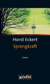 Sprengkraft - Horst Eckert