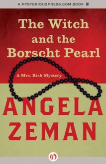 The Witch and the Borscht Pearl - Angela Zeman