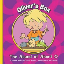 Oliver's Box: The Sound of Short O - Joanne Meier, Cecilia Minden, Bob Ostrom