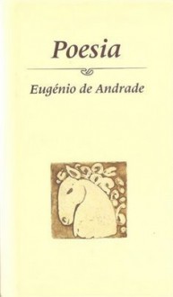 Poesia - Eugénio de Andrade