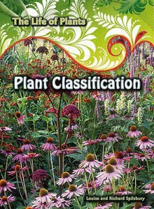 Plant Classification - Louise Spilsbury, Richard Spilsbury