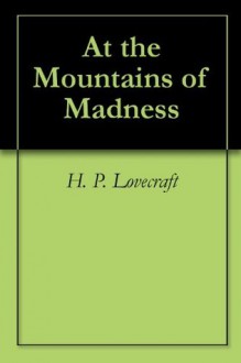 At the Mountains of Madness ($.99 Horror Classics) - H.P. Lovecraft, Joust Books