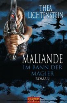 Maliande – Im Bann der Magier - Thea Lichtenstein