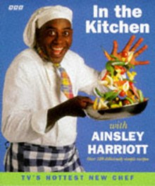 In the Kitchen with Ainsley Harriott - Ainsley Harriott