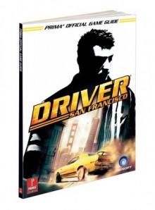 Driver San Francisco: Prima Official Game Guide - Nick von Esmarch