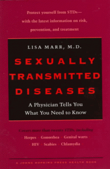 Sexually Transmitted Diseases: A Physician Tells You What You Need to Know - Lisa Marr