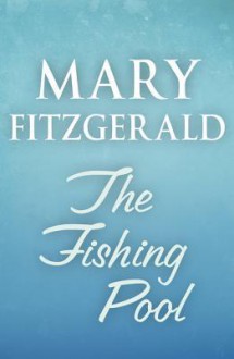 The Fishing Pool - Mary Fitzgerald