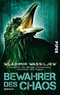 Bewahrer Des Chaos - Wladimir Wassiljew,Christiane Pöhlmann