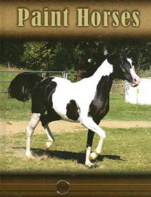 Paint Horses - Lynn M. Stone