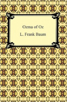 Ozma of Oz (Oz Series #3) - L. Frank Baum