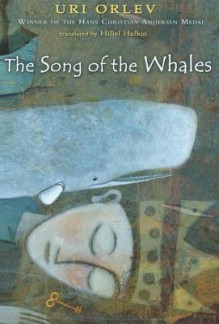 The Song of the Whales - Uri Orlev