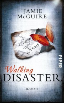 Walking Disaster: Roman (Beautiful-Serie) (German Edition) - Jamie McGuire, Henriette Zeltner