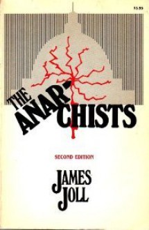 The Anarchists - James Joll