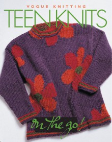 Vogue® Knitting on the Go! Teen Knits - Trisha Malcolm