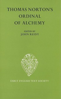 Thomas Norton's Ordinal of Alchemy - Thomas Norton