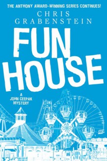 Fun House: A John Ceepak Mystery - Chris Grabenstein