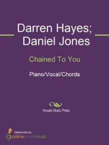 Chained To You - Daniel Jones, Darren Hayes, Savage Garden